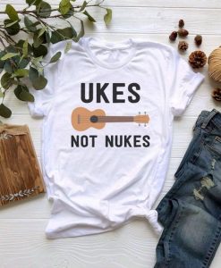 Ukes Not Nukes t shirt