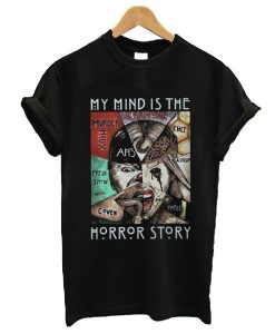 American Horror Story My Mind Is The Horror Story t shirtAmerican Horror Story My Mind Is The Horror Story t shirt