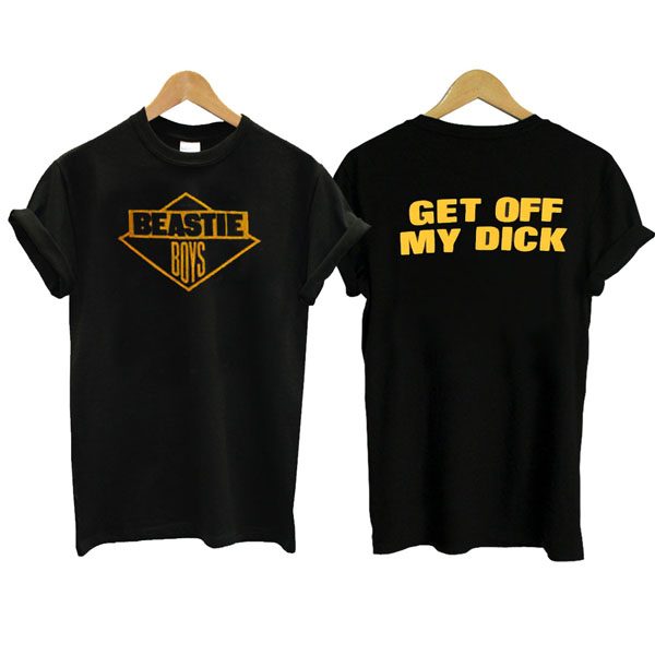 Beastie Boys Get Off My Dick t shirt