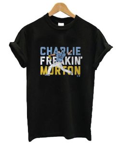 Charlie Freaking Morton t shirt