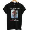 Deadpool I Like To Stay In Bed It’s Too Peopley Outside t shirt