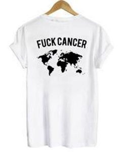 Fuck Cancer World Map t shirt back