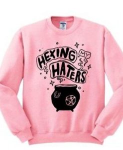Hexing My Haters sweatshirt