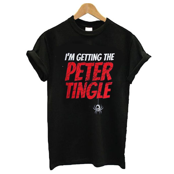 I'm Getting The Peter Tingle Trending t shirt