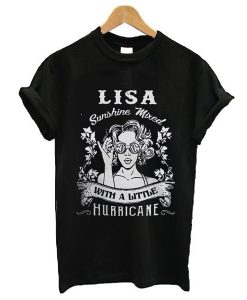 Lisa Sunshine Mixed With A Little Hurricane t shirt