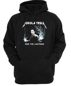 Nikola Tesla Ride The Lightning hoodie