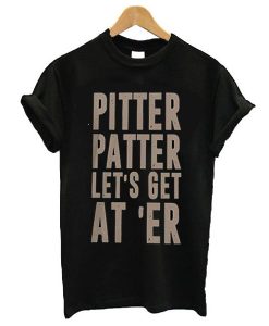 Pitter Patter LetterKenny t shirt