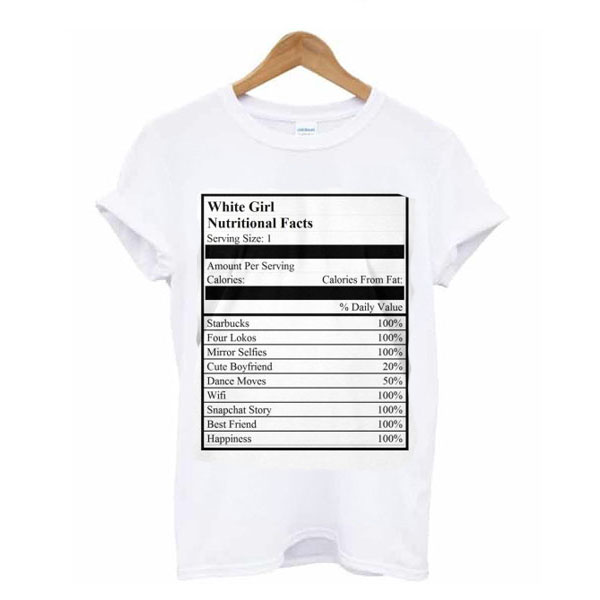 Pure White Girl Nutritional Facts t shirt