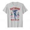 Skate For Life t shirt