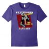 Skateboard Legends January t shirt