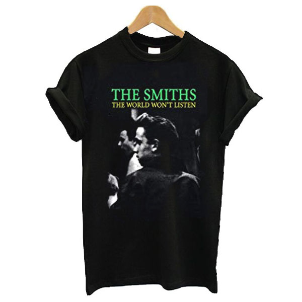 The Smiths The World Won't Listen t shirt - teehonesty