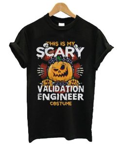 Validation Engineer Scary Halloween t shirt