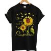 You are my Sunshine Sunflower t shirt