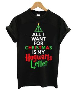 all i want christmas is my hogwarts letter t shirt