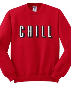 chill sweatshirt