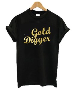 gold digger t shirt