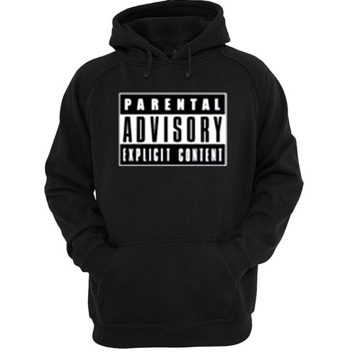 parental advisory hoodie