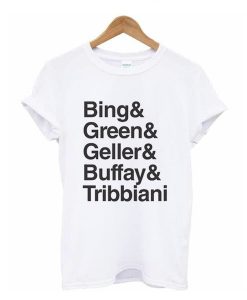 Bing Green Geller Buffay Tribbiani t shirt