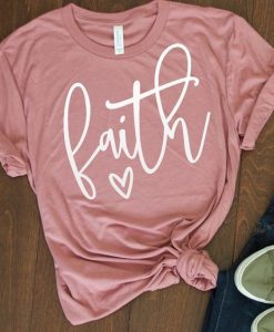 Faith Love Cute t shirt