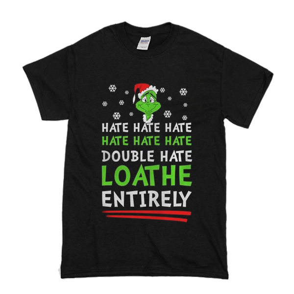 How The Grinch Stole Christmas Hate t shirt