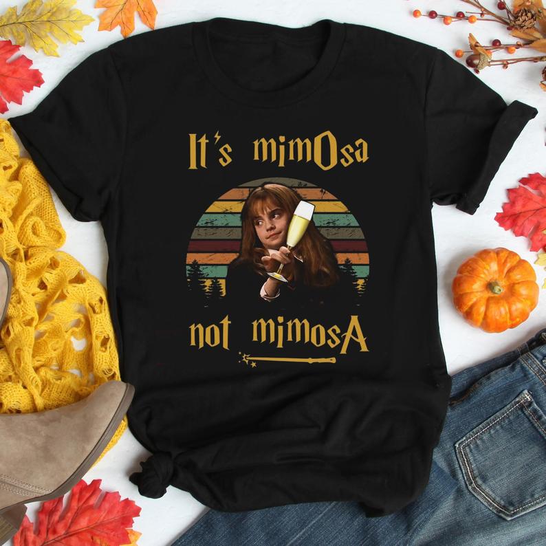 It's mimOsa not mimosA - hermione mimosa shirt Harry Potter Fans Hermione t shirt