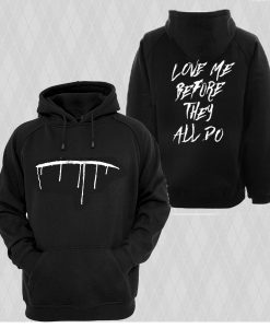Love Me Before They All Do hoodie