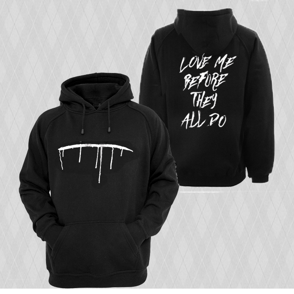 Love Me Before They All Do hoodie