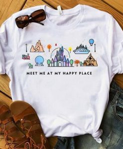 Meet Me At My Happy Place t shirt