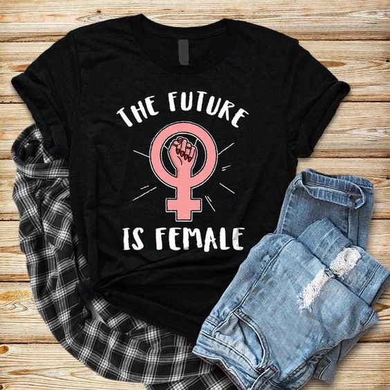 The Future is Female t shirt