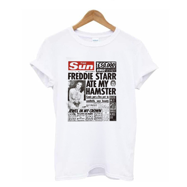 The Sun Freddie Starr Ate My Hamster t shirt