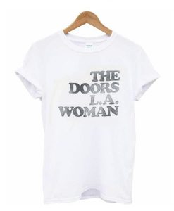 The doors La woman t shirt