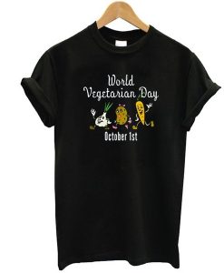 World Vegetarian Day October 1st t shirt