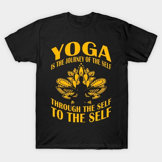 Yoga is the journey t shirt