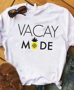 vacay mode pineapple t shirt