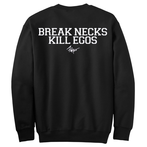 Break Necks Kill Egos sweatshirt back