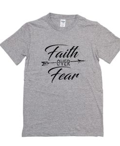 Faith Over Fear Arrow Trending t shirt