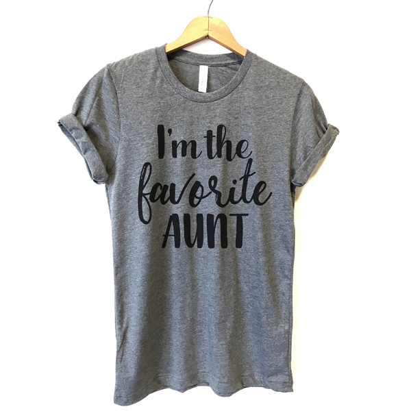 I'm The Favorite Aunt t shirt