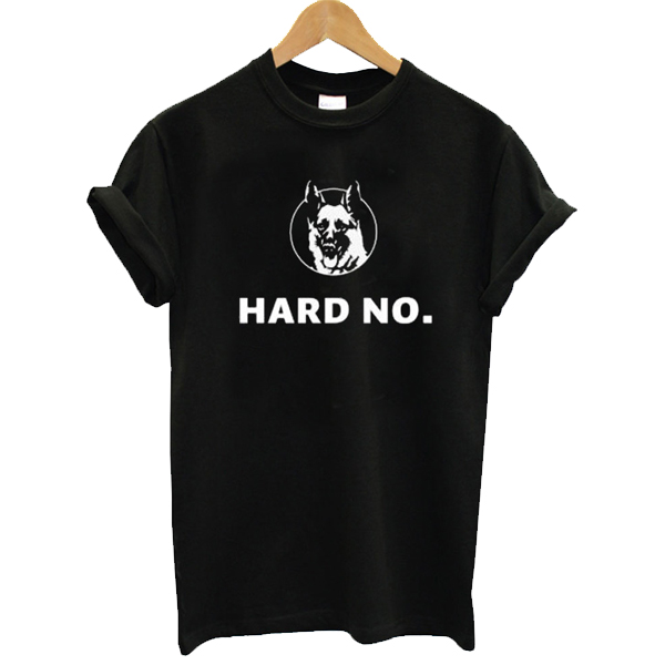 Letterkenny Hard No t shirt