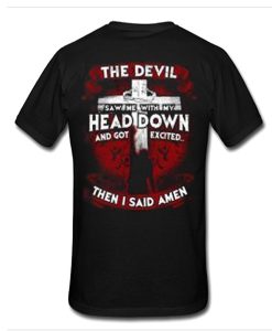 The Devil saw me t shirt back