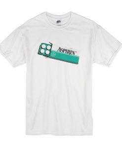 Aspirin t shirt