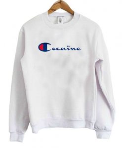 Cocaine sweatshirt