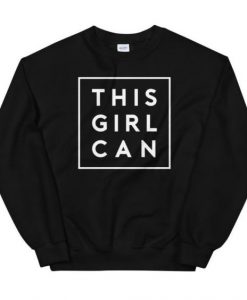 This Girl Can sweatshirt