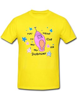 you used to call me on my shellphone t shirt