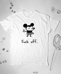 Fuck Off Disney Mickey Mouse t shirt