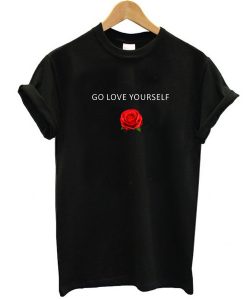 Go Love Yourself t shirt
