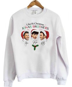 Like It's Christmas Jonas Brothers White sweatshirt