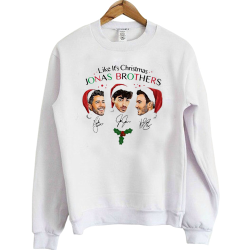 Like It's Christmas Jonas Brothers White sweatshirt