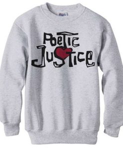 Poetic Justice sweatshirt