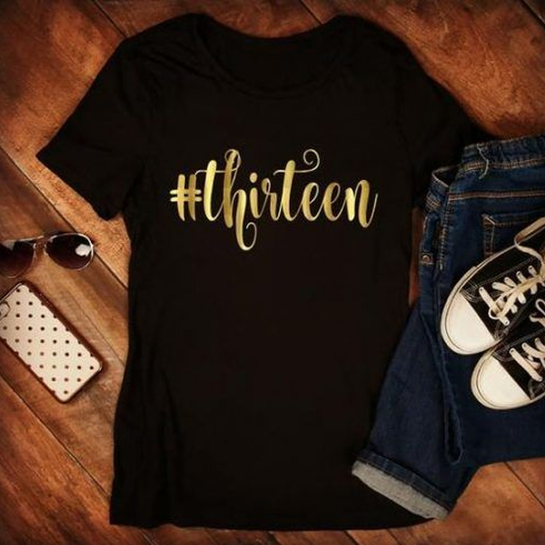 Thirteen Birthday Girl t shirt