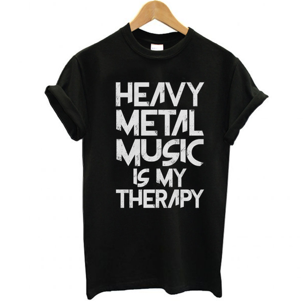 Heavy Metal Music Is My Therapy t shirt